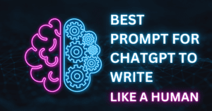 Prompt for ChatGPT to Write like a Human